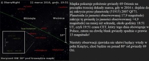 Mapka pokazuje położenie gwiazdy 69 Orionis na początku trzeciej dekady marca, gdy w 2016 r. dojdzie do jej zakrycia przez planetoidę (51915) 2007 QF71. Planetoida (o jasności obserwowanej 17,9 magnitudo) zakryje tę gwiazdę.jpg