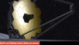 Kosmiczny Teleskop Jamesa Webba już gotowy.jpg