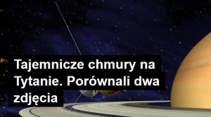 Tajemnicze chmury na Tytanie.jpg